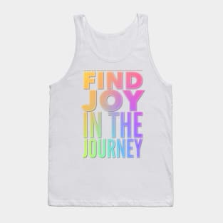 Find Joy In The Journey Tank Top